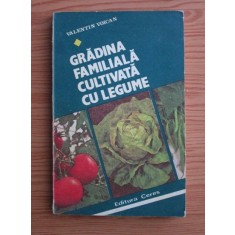 Valentin Voican - Gradina familiala cultivata cu legume