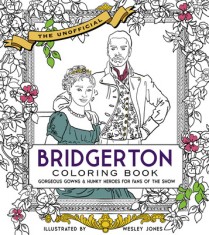 Unofficial Bridgerton Coloring Book: Gorgeous Gowns and Hunky Heroes for Fans of the Show