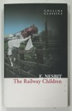 THE RAILWAY CHILDREN by E. NESBIT , 2011