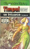 AS - RIPLEY ALEXANDRA - TIMPUL SE INTOARCE