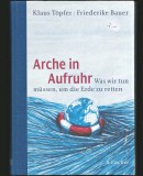 ARCHE IN AUFRUHR / ARCUL &Icirc;N TUMULT - KLAUS TOPFER, FRIEDERIKE BAUER - S. FISCHER