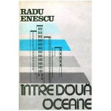 Radu Enescu - Intre doua oceane - 102063