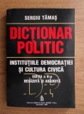 Dictionar politic. Institutiile democratiei si cultura civica - Sergiu Tamas