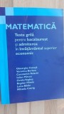 Matematica teste grila pentru bacalaureat si admiterea in invatamantul superior economic- Gheorghe Cenusa, Veronica Burlacu