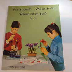 Wie ist dies? Wie ist das? Wissen macht Spab. Teil 2. Hirschgraben-Verlag. 1970