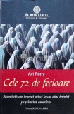 Cumpara ieftin Cele 72 de fecioare. Numaratoare inversa pana la un atac terorist pe pamant american - 2010 - Avi Perry ($K106)