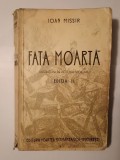 Ioan Missir - Fata moartă (ilustrațiuni de pictorul Stoica D.; ediția II, 1937)