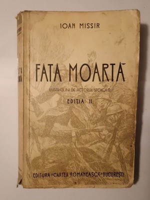 Ioan Missir - Fata moartă (ilustrațiuni de pictorul Stoica D.; ediția II, 1937) foto