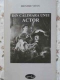 Din Calimara unui Actor - Dionisie Vitcu - Poezie Rom&acirc;nească - Editura Dram Art XXI - 2004
