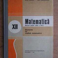 Nicu Boboc - Matematica, manual pentru clasa a XII-a (1982, editie cartonata)