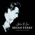 Bryan Ferry Slave To Love Best Of (cd)
