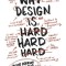 Why Design Is Hard