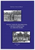 Intaia vizita in Transilvania a regelui Ferdinand si a reginei Maria | Emil Stoian, Sebastian Maluseru, Marist