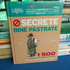 SECRETE BINE PASTRATE * 1500 DE SFATURI SI SUGESTII UTILE , READER'S DIGEST