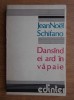 Jean Noel Schifano - Dansand ei ard in vapaie, Alta editura