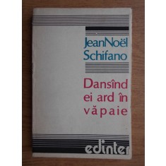 Jean Noel Schifano - Dansand ei ard in vapaie
