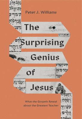 The Surprising Genius of Jesus: What the Gospels Reveal about the Greatest Teacher foto