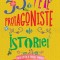 33 de fete protagoniste ale istoriei