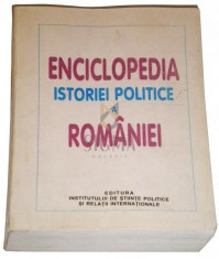 Enciclopedia istoriei politice a Romaniei1859-2002 foto