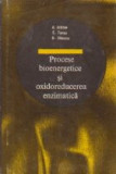 Procese bioenergetice si oxidoreducerea enzimatica