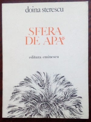DOINA STERESCU - SFERA DE APA (POEME, editia princeps 1981/coperta VASILE OLAC) foto