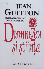 Dumnezeu Si Stiinta - Jean Guitton ,557129 foto