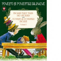 Povesti si povestiri engleze / English Fairy Tales And Stories. Volumul I (4 basme: Uriasul cel egoist; Printul fericit; Calutul castigator; Aventuril