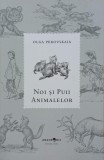 Carte Noi si puii animalelor - Olga Perovskaia