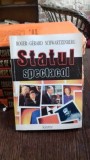STATUL SPECTACOL - ROGER GERARD SCWARTZENBERG