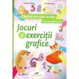 Jocuri si exercitii grafice. Caietul micului scolar. Clasa pregatitoare - Nicoleta Ciobanu