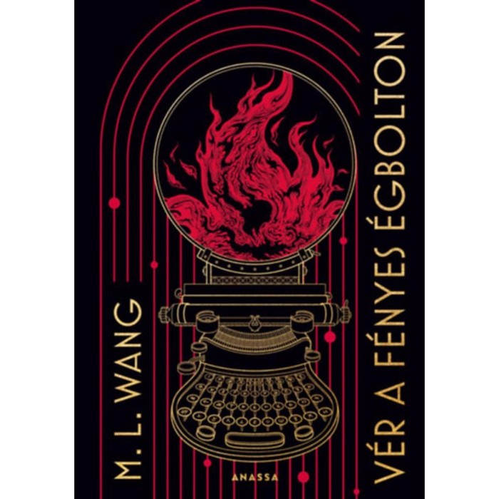 V&eacute;r a f&eacute;nyes &eacute;gbolton - (K&uuml;l&ouml;nleges kiad&aacute;s) - M. L. Wang