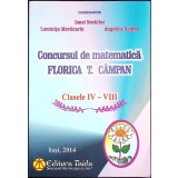 CONCURSUL DE MATEMATICA FLORICA T. CAMPAN - CLASELE IV-VIII-IONEL NECHIFOR, LUMINITA MERTICARIU, ANGELICA G-335388