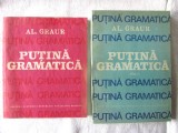 &quot;PUTINA GRAMATICA&quot;, Vol. I+II, Al. Graur, 1987