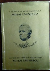 PRINOS INTRU ADUCEREA AMINTE A POETULUI MIHAI EMINESCU LA 75 DE ANI DE LA MOARTEA SA / EDITURA COLONIEI ROMANE DIN AUSTRIA, VIENA, 1964 (lb ro-ger)