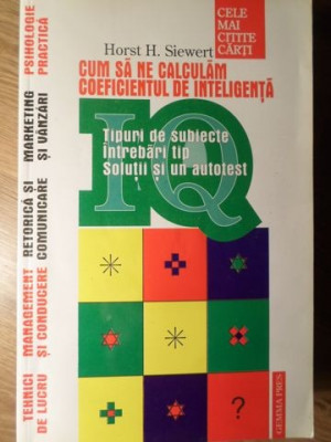 IQ CUM SA NE CALCULAM COEFICIENTUL DE INTELIGENTA-HORST H. SIEWERT foto