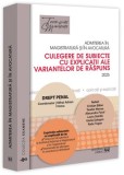 Admiterea &icirc;n magistratură și &icirc;n avocatură. Culegere de subiecte cu explicații ale variantelor de răspuns. Drept penal - 2025 - Paperback brosat - Miha