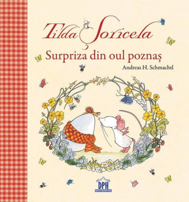 Tilda Șoricela. Surpriza din oul poznaș - Hardcover - Andreas H. Schmachtl - Didactica Publishing House foto