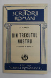 DIN TRECUTUL NOSTRU de A. VLAHUTA , ilustratii de STOICA , 1923 , EDITIE ANASTATICA , APARUTA 2011