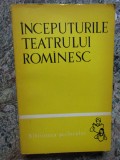 INCEPUTURILE TEATRULUI ROMANESC