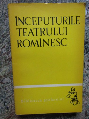 INCEPUTURILE TEATRULUI ROMANESC foto