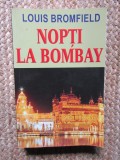 Nopti la Bombay - Louis Bromfield, Editura Orizonturi, 2014