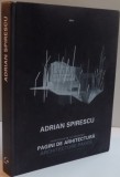 INTERFERENTE SI NELINISTI , PAGINI DE ARHITECTURA de ADRIAN SPIRESCU ,2013 COTOR INTARIT CU SCOCI