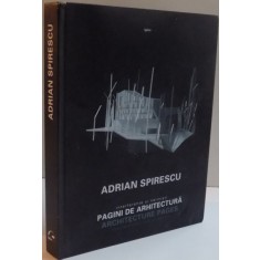INTERFERENTE SI NELINISTI , PAGINI DE ARHITECTURA de ADRIAN SPIRESCU ,2013 COTOR INTARIT CU SCOCI