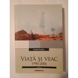 Vasile Andru - Viață și veac (1990-2004)