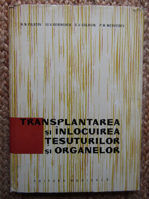 Transplantarea si inlocuirea tesuturilor si organelor A. Filatov V. Beringher