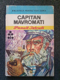 CAPITAN MAVROMATI. CIULINII BARAGANULUI Istrati (Biblioteca pentru toti copiii)