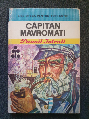 CAPITAN MAVROMATI. CIULINII BARAGANULUI Istrati (Biblioteca pentru toti copiii) foto