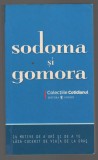 C10581 - SODOMA SI GOMORA. 14 MOTIVE DE A URI SI DE A TE LASA CUCERIT DE VIATA..