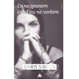 Chris Simion - Ce ne spunem cand nu ne vorbim - 135735