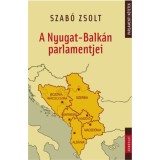 A Nyugat-Balk&aacute;n parlamentjei - Szab&oacute; Zsolt